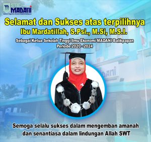 Selamat & Sukses atas terpilihnya Ibu Mardatillah, S.Psi., M.Si, M.S.I. sebagai Ketua STIE MADANI Balikpapan periode 2020 – 2024